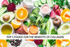 Top 5 Foods For the Benefits of Collagen