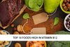 Top 10 Foods high in vitamin b12