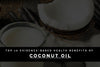 Science Backed Benefits of Coconut Oil